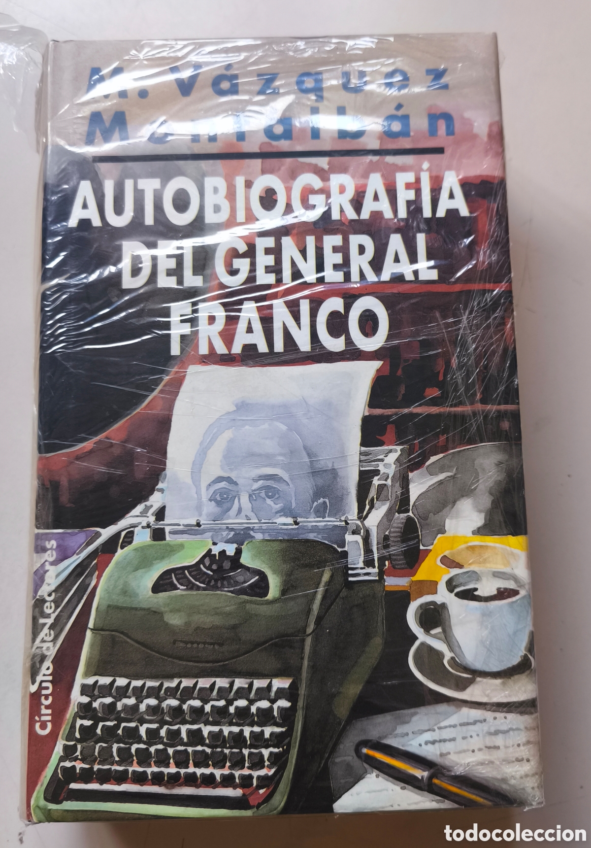 Nuevo: AUTOBIOGRAF&Iacute;A DEL GENERAL FRANCO, MANUEL V&Aacute;ZQUEZ MONTALB&Aacute;N.