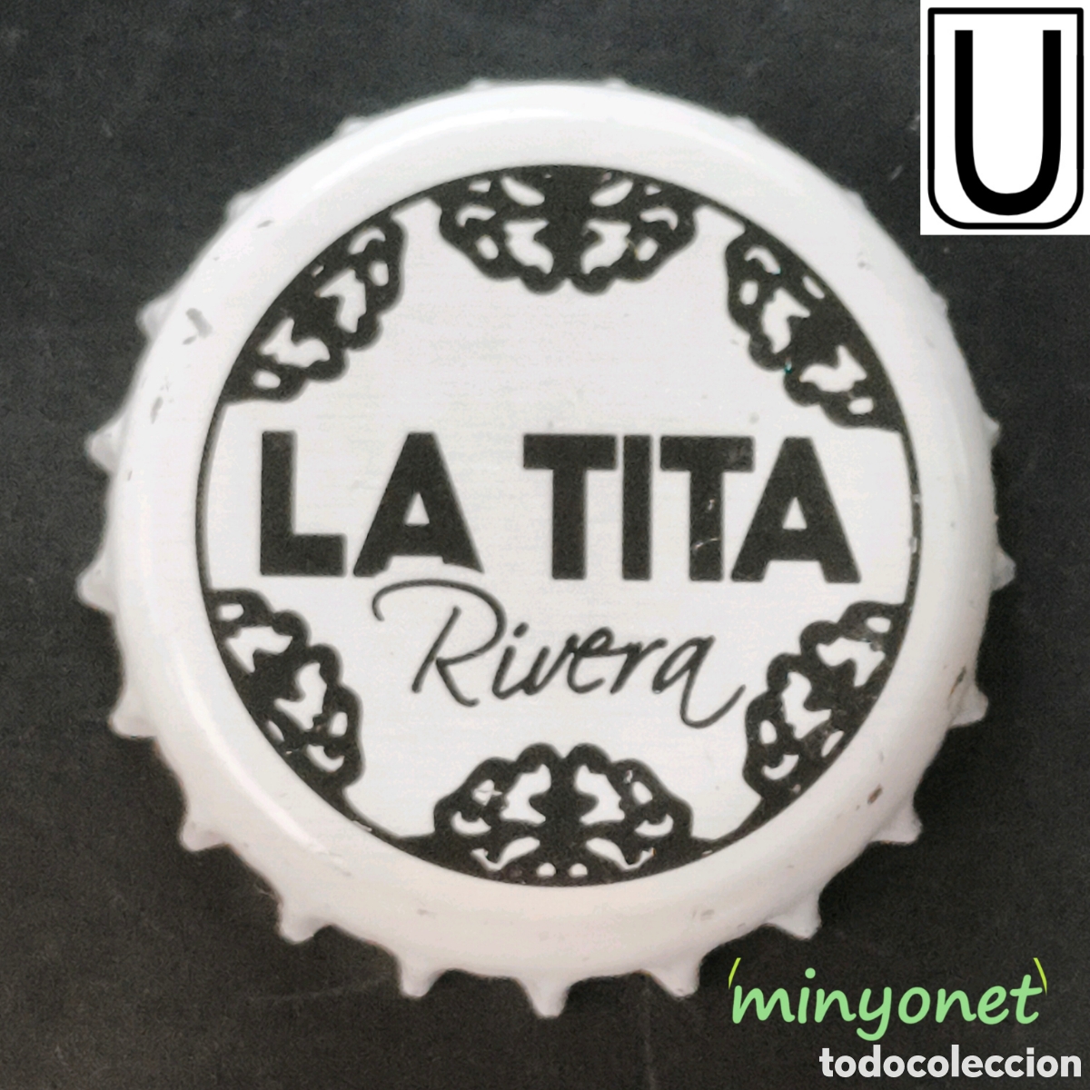 Otras botellas y bebidas antiguas de colecci&oacute;n: Chapa o Tapon corona La Tita Rivera