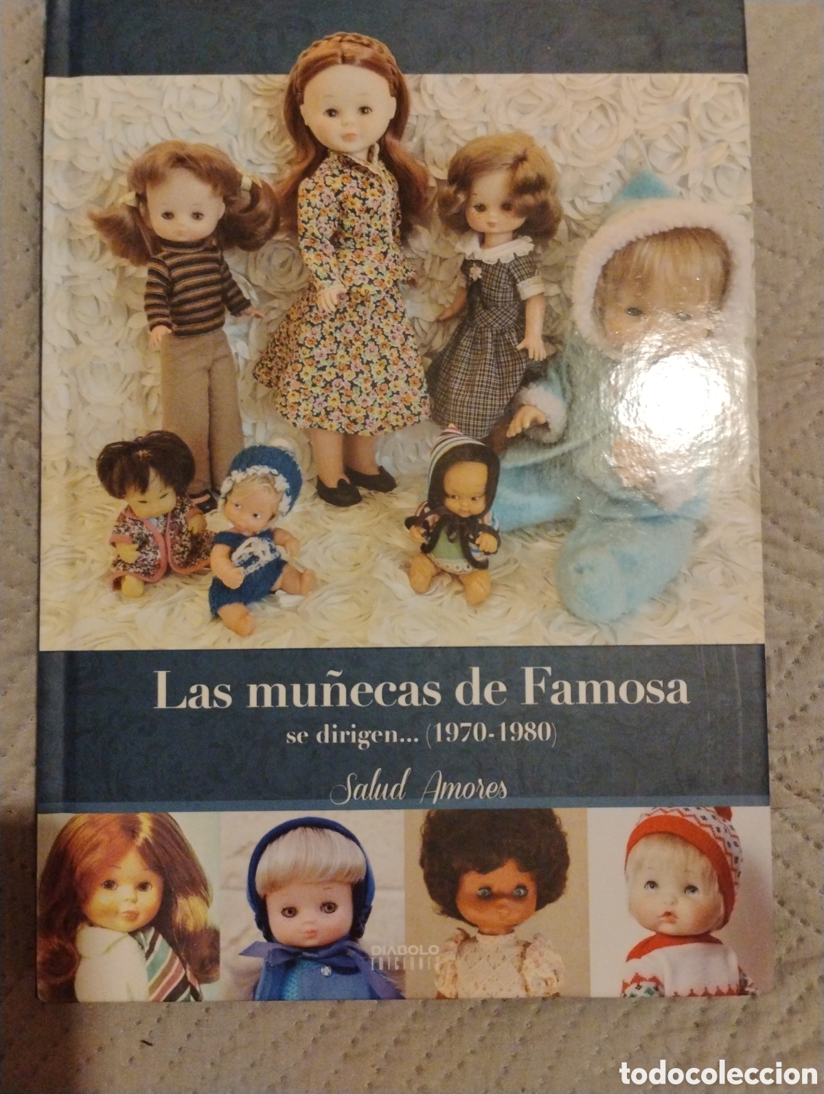 Otras Mu&ntilde;ecas de Famosa cl&aacute;sicas y de colecci&oacute;n: Libro &rdquo;LAS MU&Ntilde;ECAS DE FAMOSA se dirigen... (1970-1980)