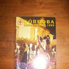 Otros Artículos de Coleccionismo en Papel: CÓRDOBA : SEMANA SANTA 1999 : HORARIOS E ITINERARIOS DE LAS COFRADÍAS