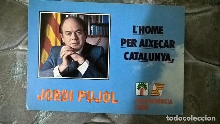Altri oggetti di carta: Jordi Pujol. Tarjeta de propaganda pol&iacute;tica