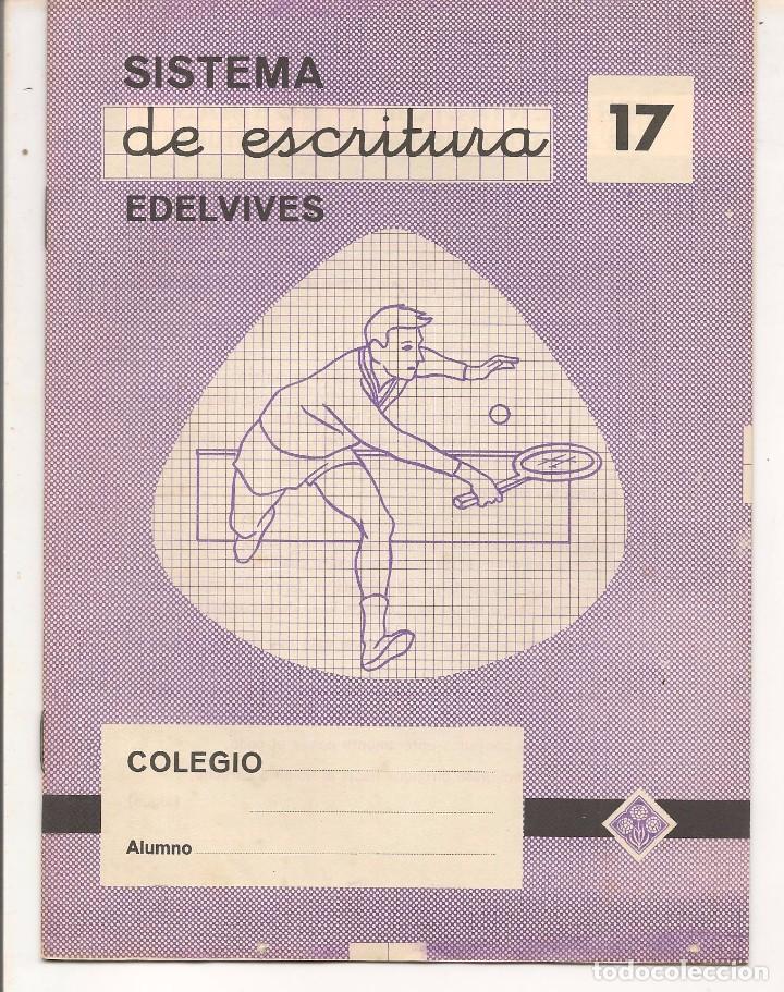 Otros Art&iacute;culos de Coleccionismo en Papel: LIBRETA / CUADERNO ESCOLAR. SISTEMA DE ESCRITURA. N&ordm; 17. EDELVIVES. SIN USO. (P/C9)
