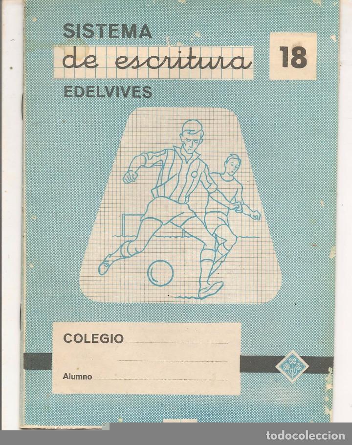 Otros Art&iacute;culos de Coleccionismo en Papel: LIBRETA / CUADERNO ESCOLAR. SISTEMA DE ESCRITURA. N&ordm; 18. EDELVIVES. SIN USO. (P/C9)