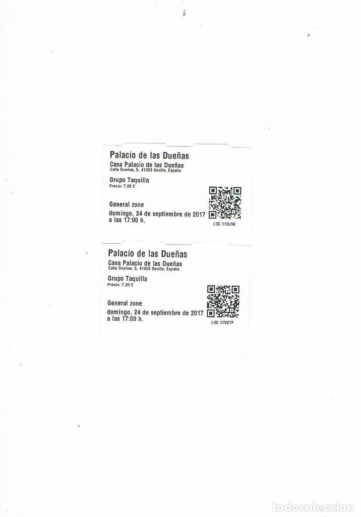 Outros artigos de papel: LOTE DOS ENTRADAS PALACIO DE LAS DUE&Ntilde;AS SEPTIEMBRE 2017 SEVILLA
