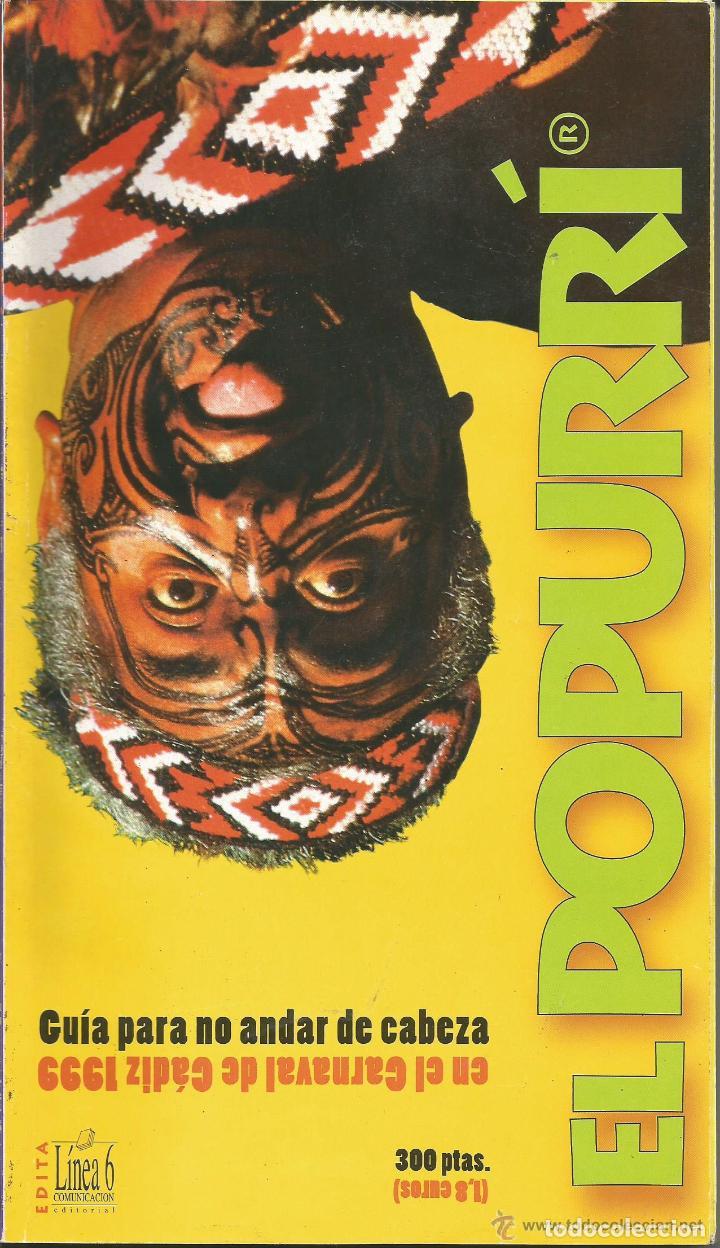 Otros Art&iacute;culos de Coleccionismo en Papel: REVISTA GUIA DEL CARNAVAL DE CADIZ 1999 - EL POPURRI - 242 PAGINAS..