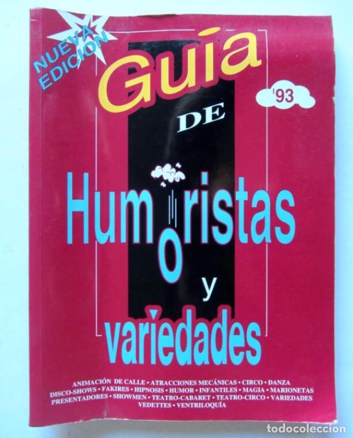 Otros Art&iacute;culos de Coleccionismo en Papel: GU&Iacute;A DE HUMORISTAS Y VARIEDADES 1993 575 artistas y atracciones. 240 p&aacute;ginas y m&aacute;s de 1800 datos.