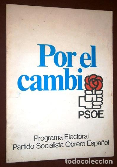 Altri oggetti di carta: Programa Electoral del Partido Socialista Obrero Espa&ntilde;ol PSOE / Por el cambio en Madrid 1982