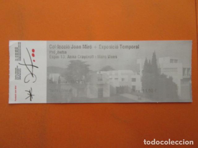 Otros Art&iacute;culos de Coleccionismo en Papel: ENTRADA FUNDACION JOAN MIRO BARCELONA