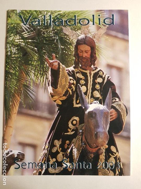 Otros art&iacute;culos de coleccionismo en papel: PROGRAMA DE SEMANA SANTA VALLADOLID 2003 - Foto 1