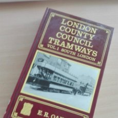Otros Artículos de Coleccionismo en Papel: LIBRO 1989 - LONDON COUNTY COUNCIL TRAMWAYS / SOUTH LONDON - TRANVIA FERROCARRIL - 488PG 1KG