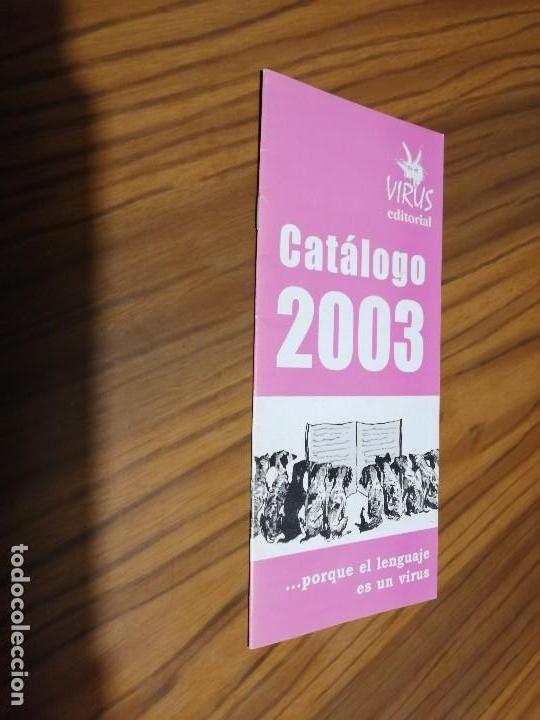 Sammelleidenschaft Andere Papierartikel: CAT&Aacute;LOGO. EDITORIAL VIRUS 2003. 20 P&Aacute;GINAS. GRAPA. BUEN ESTADO. RARO