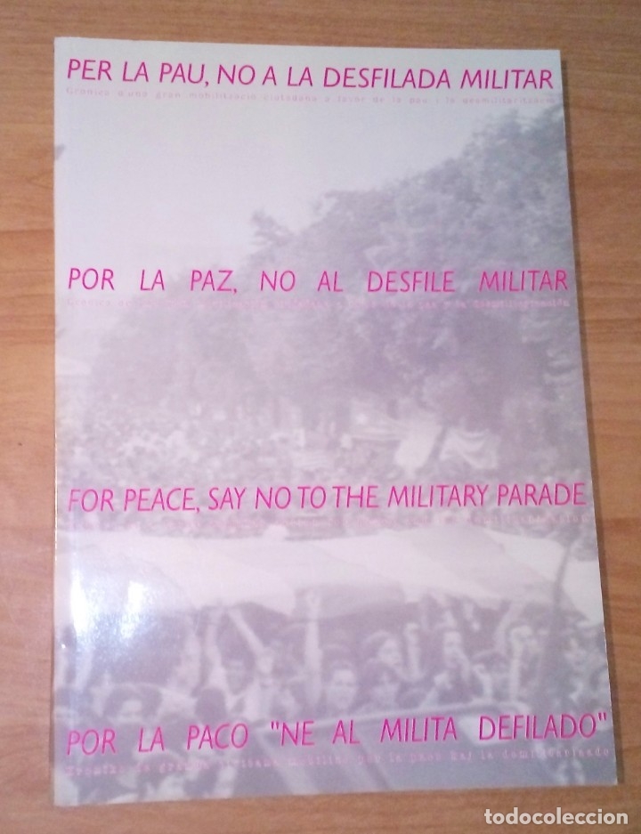Otros Art&iacute;culos de Coleccionismo en Papel: PER LA PAU, NO A LA DESFILADA MILITAR. CR&Ograve;NICA D'UNA MOBILITZACI&Oacute; (2001)