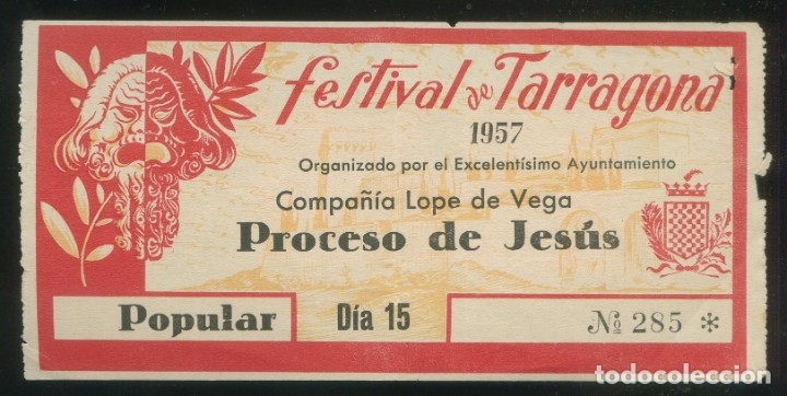 Otros Art&iacute;culos de Coleccionismo en Papel: Tarragona. *Festival de Tarragona 1957. Compa&ntilde;&iacute;a Lope de Vega* Entrada 78x161 mms.