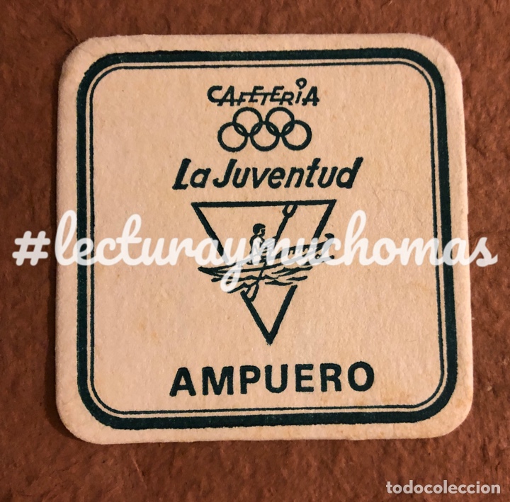 Outros artigos de papel: ANTIGUO POSAVASOS DE LA CAFETER&Iacute;A LA JUVENTUD DE AMPUERO (CANTABRIA). 8 x 8 Cms. BUEN ESTADO