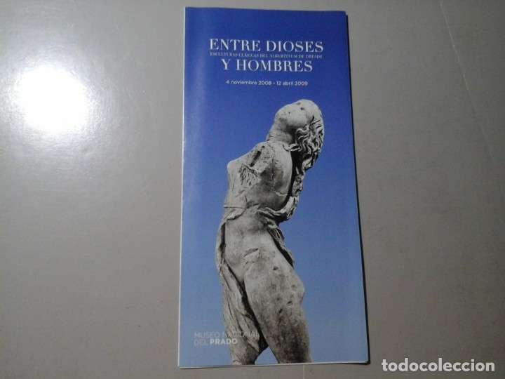 Otros Art&iacute;culos de Coleccionismo en Papel: ENTRE DIOSES Y HOMBRES. ESCULTURAS CL&Aacute;SICAS DEL ALBERTINA DE DRESDE. MUSEO DEL PRADO 2009. FOLLETO.