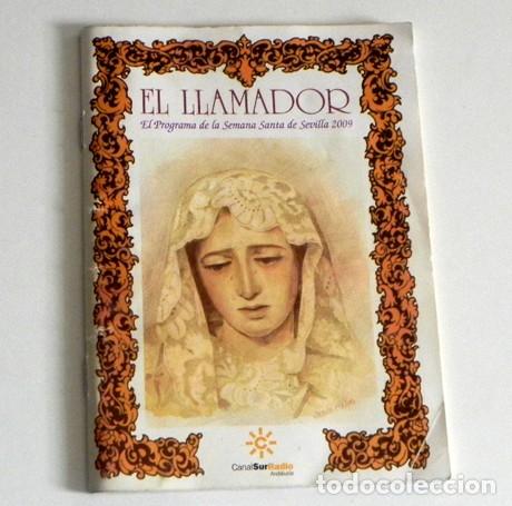 Otros Art&iacute;culos de Coleccionismo en Papel: EL LLAMADOR A&Ntilde;O 2009 - PROGRAMA DE SEMANA SANTA SEVILLA - CANAL SUR RELIGI&Oacute;N CRISTIANA - HERMANDADES