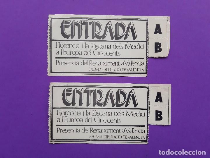 Otros Art&iacute;culos de Coleccionismo en Papel: 2 ENTRDAS EXPOSICION SOBRE LOS MEDICIS Y EL RENACIMIENTO DIPUTACION DE VALENCIA MARZO 1982