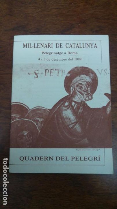 Otros art&iacute;culos de coleccionismo en papel: QUADERN DEL PELEGRI MIL-LENARI DE CATALUNYA PELEGRINATGE ROMA ANY 1988 .