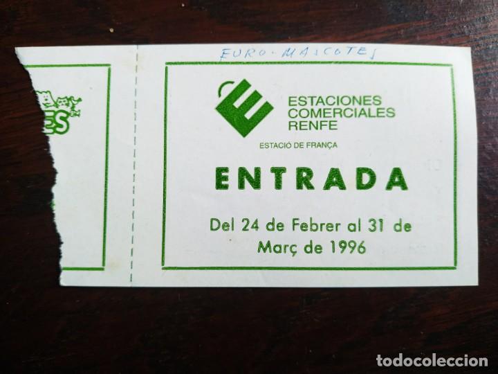 Collectionnisme Papier divers: Tiket entrada al certamen Euro mascotas de la feria de muestras de Barcelona 1996