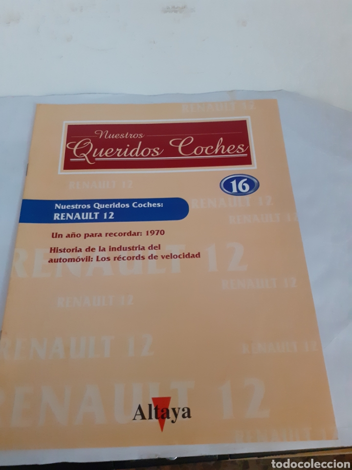 Otros art&iacute;culos de coleccionismo en papel: FASCICULO 16 NUESTROS QUERIDOS COCHES ALTAYA RENAULT 12