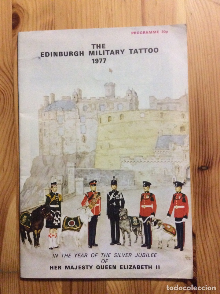 Otros Art&iacute;culos de Coleccionismo en Papel: The edinburgh military tattoo 1977 revista programa A&ntilde;o aniversario plata Queen Elizabethh II