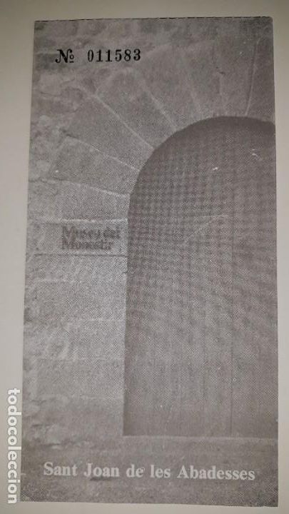 Otros art&iacute;culos de coleccionismo en papel: BILLETE ENTRADA MONESTIR MONASTERIO SANT JOAN JUAN ABADESSES GERONA CATALU&Ntilde;A MUSEO ABAD&Iacute;A BENEDICTIN