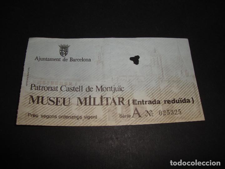 Otros Art&iacute;culos de Coleccionismo en Papel: ENTRADA MUSEU MILITAR CASTELL DE MONTJUIC