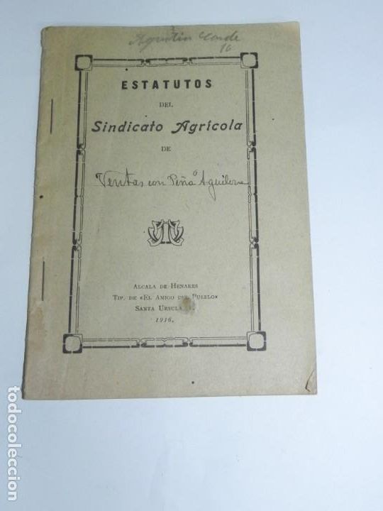Collectionnisme Papier divers: ESTATUTOS DEL SINDICATO AGRICOLA, ALCALA DE HENARES 1916, TIP. DE EL AMIGO DEL PUEBLO, MIDE 19 X 13