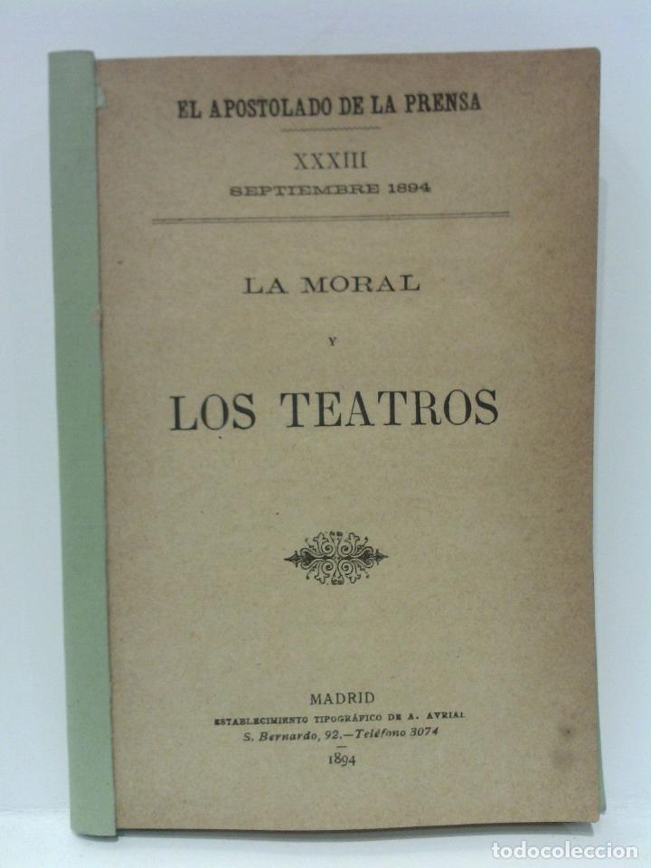 Otros Art&iacute;culos de Coleccionismo en Papel: APOSTOLADO DE LA PRENSA, EL - La moral y los teatros