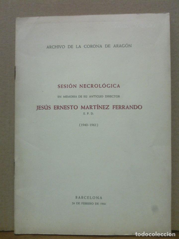 Otros Art&iacute;culos de Coleccionismo en Papel: ARCHIVO DE LA CORONA DE ARAGON - Sesi&oacute;n necrol&oacute;gica en memoria de su antiguo Director &rdquo;Jesus Ernesto