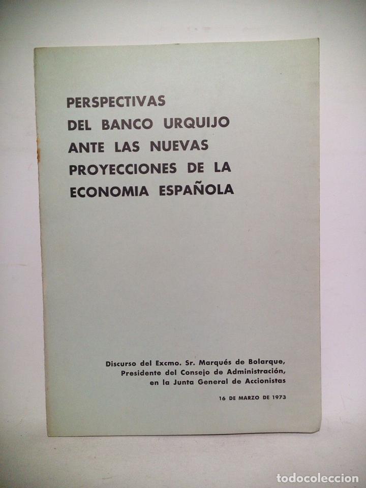 Paper Collecting Others: BOLARQUE, Sr. Marqu&eacute;s de - Perspectivas del Banco Urquijo ante las nuevas proyecciones de la econom&iacute;