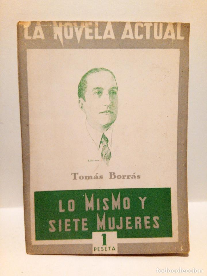 Altri oggetti di carta: BORRAS, Tom&aacute;s - Lo mismo y siete mujeres. (Novela)