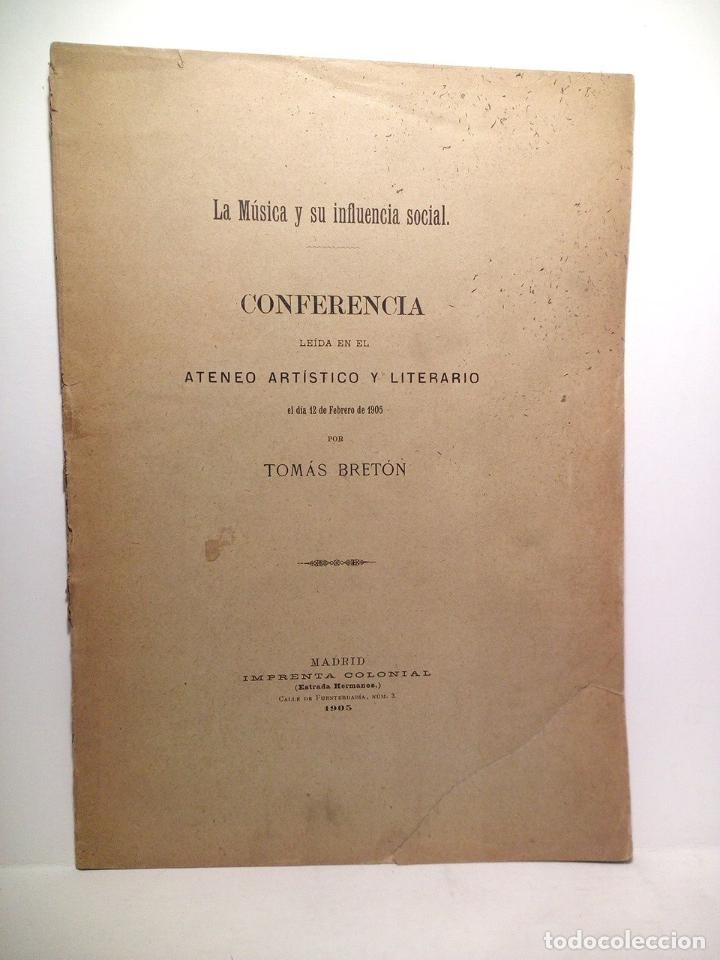 Paper Collecting Others: BRETON, Tom&aacute;s - La M&uacute;sica y su influencia social. (Conferencia le&iacute;da en el Ateneo Art&iacute;stico y Litera