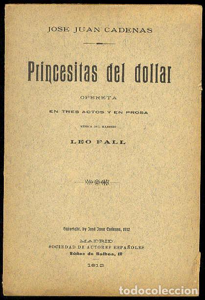 Paper Collecting Others: CADENAS, Juan Jos&eacute; - Princesitas del Dollar. (Opereta en tres actos y en prosa. Estrenada en el Teat