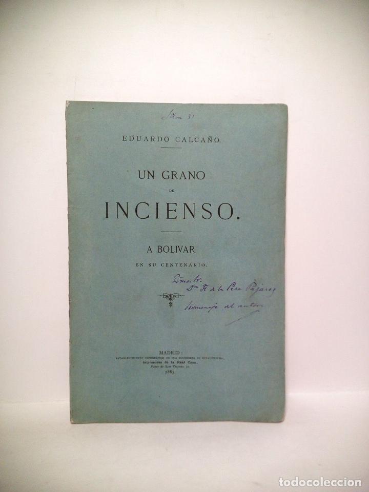 Otros Art&iacute;culos de Coleccionismo en Papel: CALCA&Ntilde;O, Eduardo - Un grano de incienso: A Bolivar en su centenario