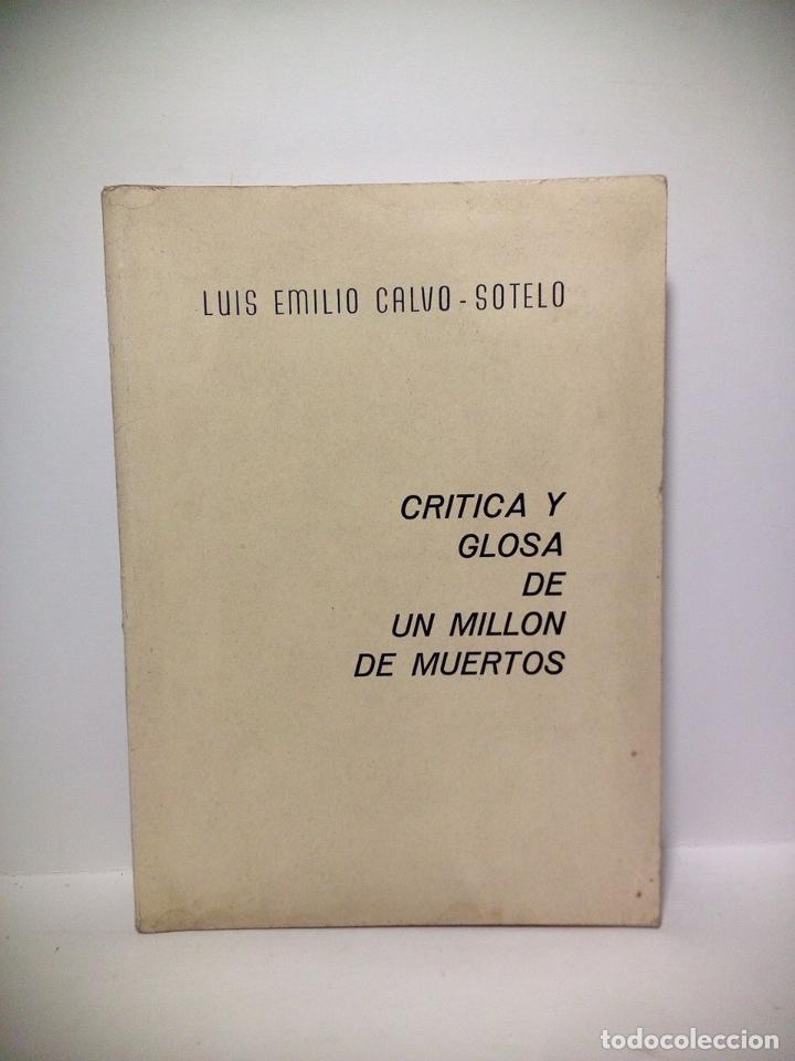 Otros Art&iacute;culos de Coleccionismo en Papel: CALVO-SOTELO, Luis Emilio - Cr&iacute;tica y glosa de &rdquo;Un mill&oacute;n de muertos&rdquo;: Art&iacute;culos publicados en &rdquo;YA&rdquo;