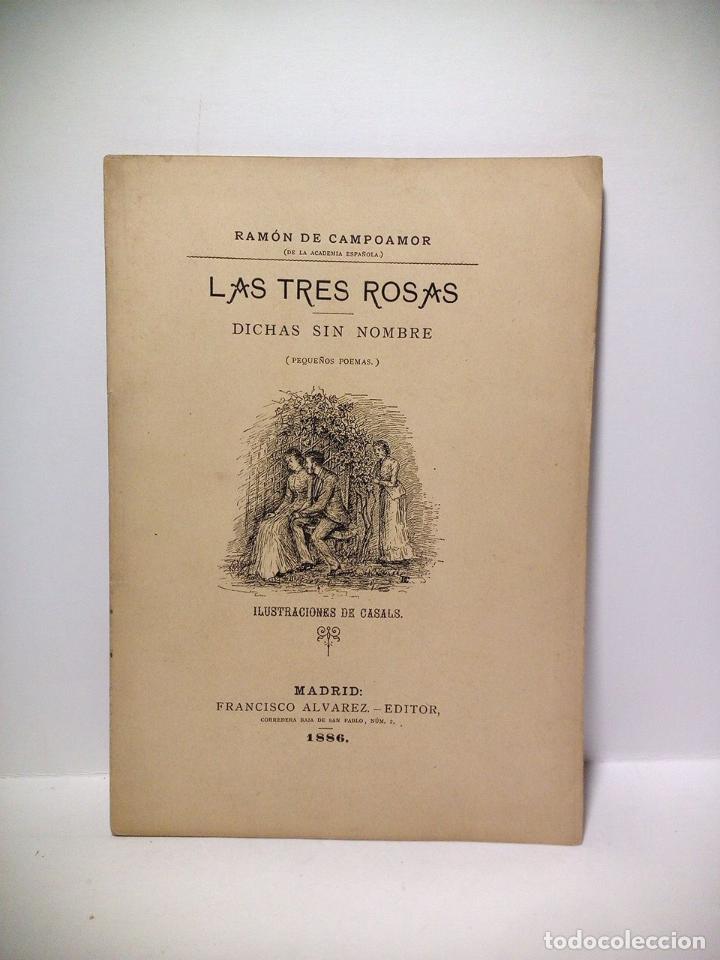 Otros Art&iacute;culos de Coleccionismo en Papel: CAMPOAMOR, Ram&oacute;n de - Las tres rosas; Dichas sin nombre. (Peque&ntilde;os poemas) / Ilustraciones de Casal