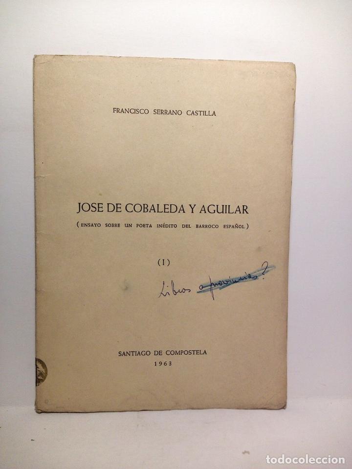 Otros Art&iacute;culos de Coleccionismo en Papel: SERRANO CASTILLA, Francisco - Jos&eacute; de Cobaleda y Aguilar: Ensayo sobre un poetas in&eacute;dito del Barroco