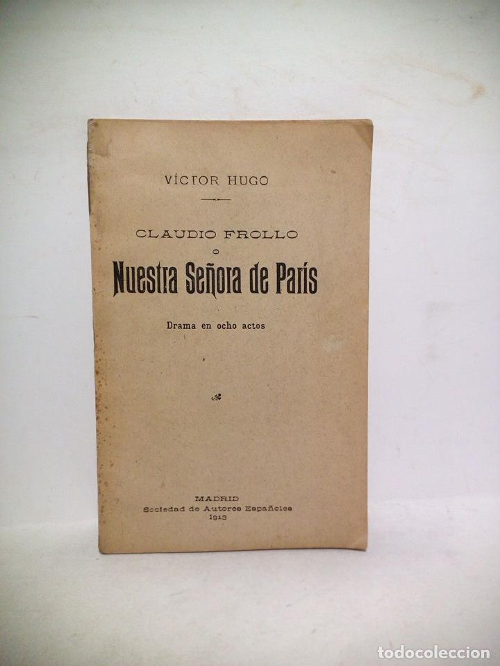 Otros Art&iacute;culos de Coleccionismo en Papel: [HUGO, V&iacute;ctor] y Emilio Boix Serra - Claudio Frollo o Nuestra Se&ntilde;ora de Par&iacute;s. Drama en ocho Actos.