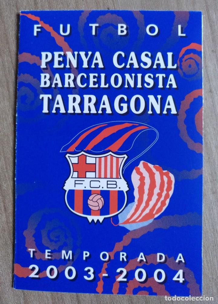 Otros Art&iacute;culos de Coleccionismo en Papel: futbol, calendario temporada 2003 - 04, penya casal barcelonista tarragona - bar&ccedil;a