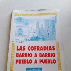 Otros Artículos de Coleccionismo en Papel: LAS COFRADÍAS BARRIO A BARRIO PUEBLO A PUEBLO, SEVILLA 1995