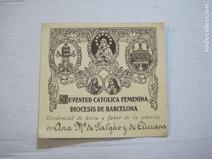 Outros artigos de papel: BARCELONA-JUVENTUD CATOLICA FEMENINA DIOCESIS BARCELONA-CREDENCIAL SOCIA-A&Ntilde;O 1928-VER FOTOS-(75.491)