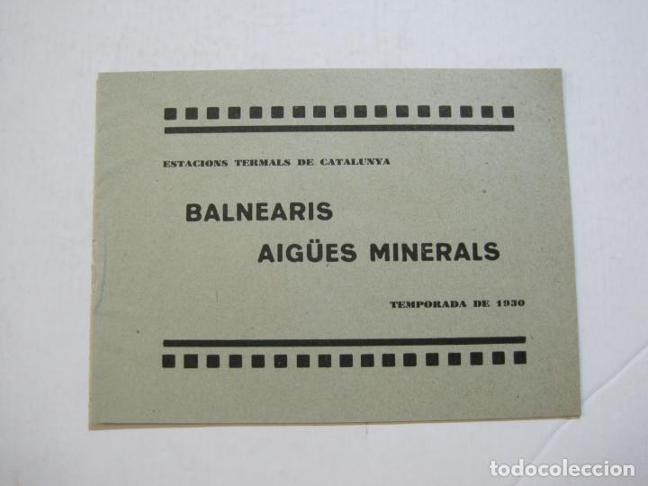 Collectionnisme Papier divers: ESTACIONS TERMALS DE CATALUNYA-BALNEARIS AIG&Uuml;ES MINERALS-TEMPORADA 1930-VER FOTOS-(K-925)