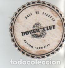 Otros art&iacute;culos de coleccionismo en papel: POSAVASOS SALA DE FIESTAS DOVER CLUB-CASTRO URDIALES-CANTABRIA