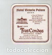 Otros art&iacute;culos de coleccionismo en papel: POSAVASOS HOTEL VICTORIA PALACE-SAN LORENZO DEL ESCORIAL-MADRID-HOTEL TRES CONDES-ARANDA DE DUERO-BU