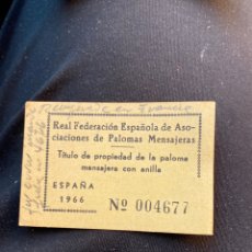 Otros Artículos de Coleccionismo en Papel: TITULO DE PROPIEDAD DE PALOMA MENSAJERA. REAL ASOCIACIÓN ESPAÑOLA. COLOMBOFILIA. AÑO 1966. Lote 224717622