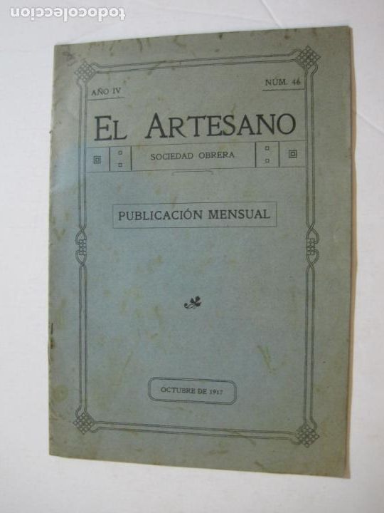 Collectionnisme Papier divers: SOCIEDAD OBRERA EL ARTESANO-OCTUBRE 1917-N&ordm; 46-PUBLICACION ANTIGUA MENSUAL-VER FOTOS-(K-1029)
