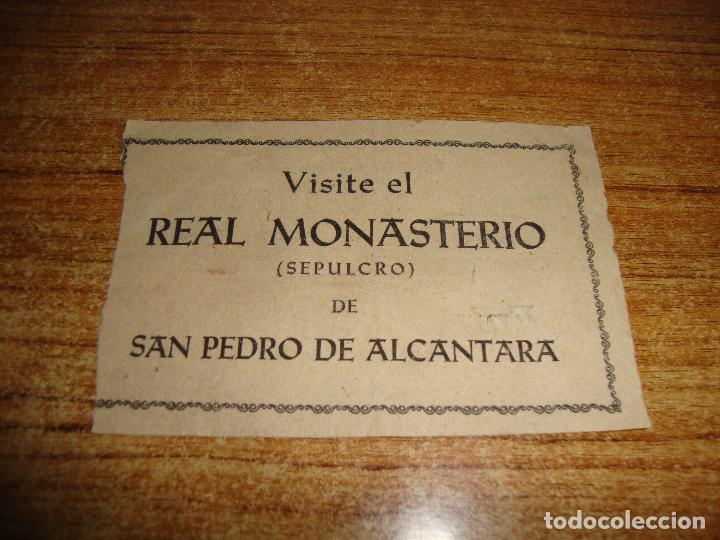 Altri oggetti di carta: ENTRADA REAL MONASTERIO SEPULCRO DE SAN PEDRO DE ALCANTARA
