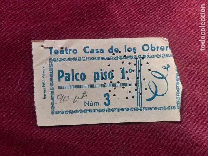 Otros art&iacute;culos de coleccionismo en papel: Entrada de teatro. Casa de los Obreros, Valencia