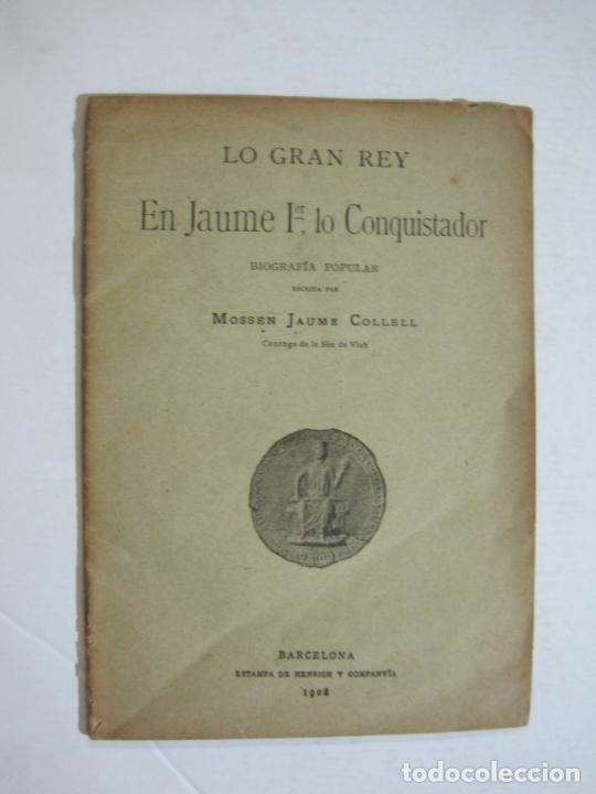 Outros artigos de papel: LO GRAN REY EN JAUME 1ER LO CONQUISTADOR-MOSSEN JAUME-A&Ntilde;O 1908-PUBLICACION ANTIGUA-VER FOTOS(K-1260)